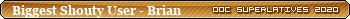 2020BiggestShoutyUser-Brian.png